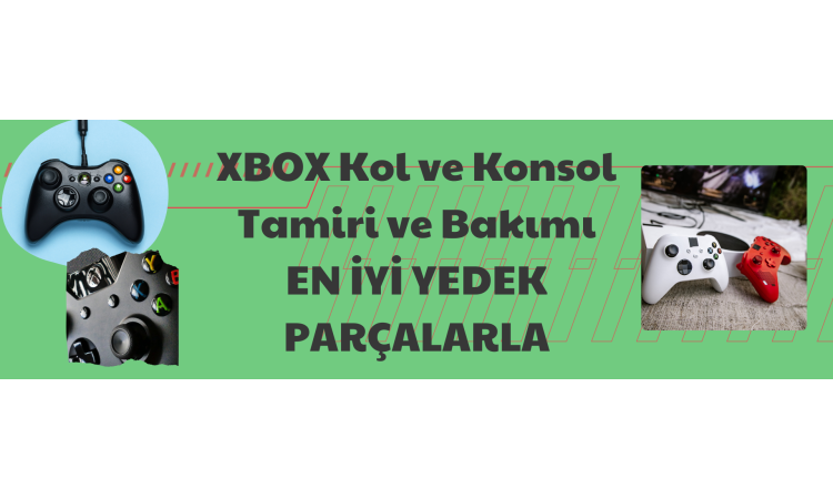 Xbox Konsollarınızı ve Kontrolcülerinizi Güvenle Onarın!